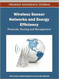 Title: Wireless Sensor Networks and Energy Efficiency: Protocols, Routing and Management, Author: Noor Zaman