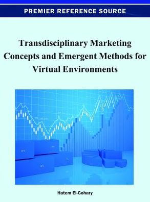 Transdisciplinary Marketing Concepts and Emergent Methods for Virtual Environments