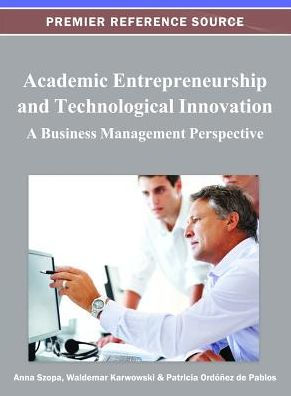 Academic Entrepreneurship and Technological Innovation: A Business Management Perspective