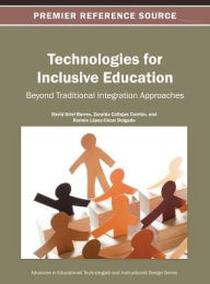 Title: Technologies for Inclusive Education: Beyond Traditional Integration Approaches, Author: David Griol Barres