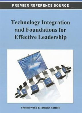 Technology Integration and Foundations for Effective Leadership