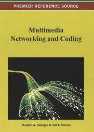 Title: Multimedia Networking and Coding, Author: Reuben A. Farrugia