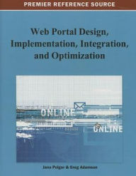 Title: Web Portal Design, Implementation, Integration, and Optimization, Author: Jana Polgar