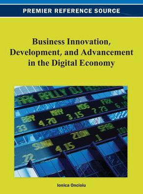 Business Innovation, Development, and Advancement in the Digital Economy