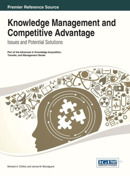 Knowledge Management and Competitive Advantage: Issues and Potential Solutions