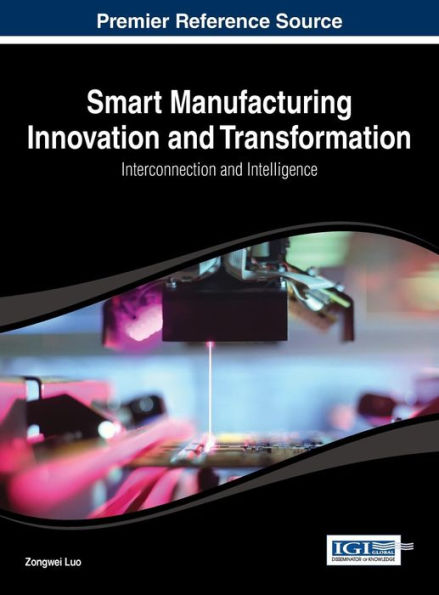 Smart Manufacturing Innovation and Transformation: Interconnection and Intelligence