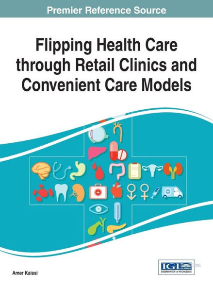 Flipping Health Care through Retail Clinics and Convenient Care Models