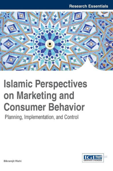 Islamic Perspectives on Marketing and Consumer Behavior: Planning, Implementation, and Control