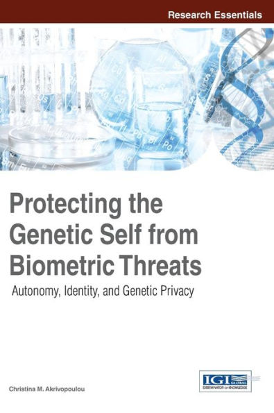 Protecting the Genetic Self from Biometric Threats: Autonomy, Identity, and Genetic Privacy