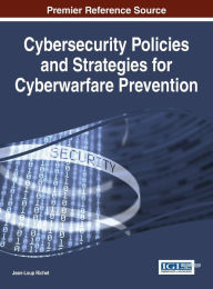 Title: Cybersecurity Policies and Strategies for Cyberwarfare Prevention, Author: Jean-Loup Richet