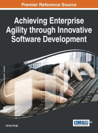 Title: Achieving Enterprise Agility through Innovative Software Development, Author: Amitoj Singh