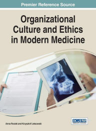 Title: Organizational Culture and Ethics in Modern Medicine, Author: Anna Rosiek