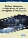 Strategic Management and Leadership for Systems Development in Virtual Spaces
