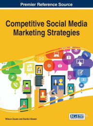 Title: Competitive Social Media Marketing Strategies, Author: Wilson Ozuem