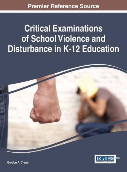 Critical Examinations of School Violence and Disturbance in K-12 Education