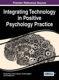 Title: Integrating Technology in Positive Psychology Practice, Author: Daniela Villani