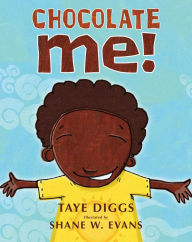 Title: Chocolate Me!, Author: Taye Diggs