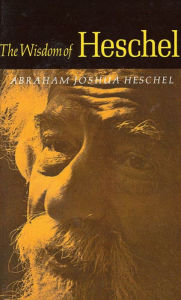 Title: The Wisdom of Heschel, Author: Abraham Joshua Heschel