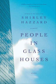 Title: People in Glass Houses, Author: Shirley Hazzard