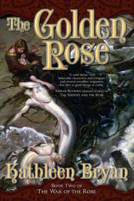 Title: The Golden Rose, Author: Kathleen Bryan
