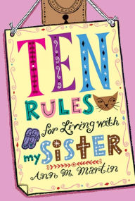 Title: Ten Rules for Living with My Sister, Author: Ann M. Martin