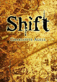 Title: Shift, Author: Charlotte Agell