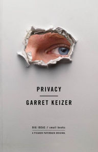 Title: Privacy, Author: Garret Keizer