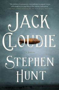 Title: Jack Cloudie: A Novel, Author: Stephen Hunt