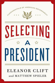 Title: Selecting a President, Author: Eleanor Clift