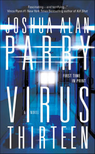 Title: Virus Thirteen: A Medical Thriller, Author: Joshua Alan Parry