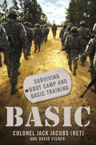 Title: Basic: Surviving Boot Camp and Basic Training, Author: Jack Jacobs