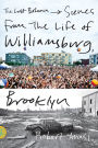 The Last Bohemia: Scenes from the Life of Williamsburg, Brooklyn