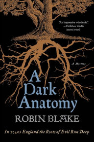 Title: A Dark Anatomy (Cragg & Fidelis Series #1), Author: Robin Blake