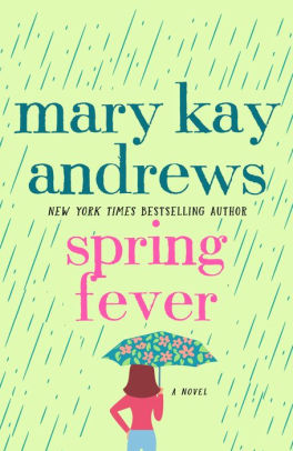 Title: Spring Fever, Author: Mary Kay Andrews