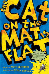 Title: The Cat on the Mat Is Flat, Author: Andy Griffiths