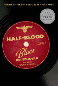 Download german books pdf Half-Blood Blues (English literature) by Esi Edugyan