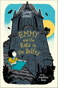 Title: Emmy and the Rats in the Belfry (Emmy and the Rat Series #3), Author: Lynne Jonell