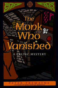 Title: The Monk Who Vanished (Sister Fidelma Series #7), Author: Peter Tremayne