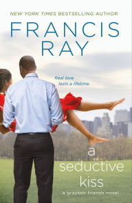 Title: A Seductive Kiss: A Grayson Friends Novel, Author: Francis Ray