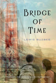 Title: Bridge of Time, Author: Lewis Buzbee