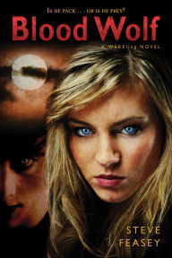 Title: Blood Wolf (Steve Feasey's Wereling Series #3), Author: Steve Feasey