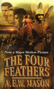 Title: The Four Feathers, Author: A. W. E. Mason