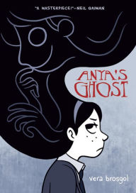 Title: Anya's Ghost, Author: Vera Brosgol