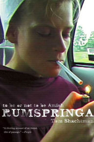 Title: Rumspringa: To Be or Not to Be Amish, Author: Tom Shachtman