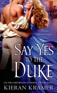 Title: Say Yes to the Duke, Author: Kieran Kramer