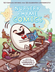 Title: Nursery Rhyme Comics: 50 Timeless Rhymes from 50 Celebrated Cartoonists, Author: Various Authors