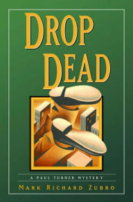 Title: Drop Dead (Paul Turner Series #5), Author: Mark Richard Zubro