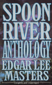 Title: Spoon River Anthology, Author: Edgar Lee Masters