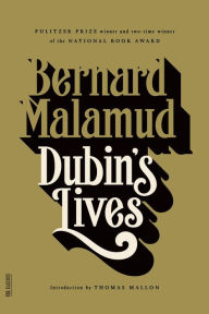 Title: Dubin's Lives: A Novel, Author: Bernard Malamud