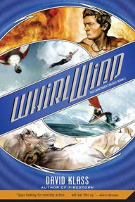 Title: Whirlwind: The Caretaker Trilogy: Book 2, Author: David Klass